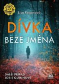 Kniha: Dívka beze jména (Lisa Regan). Cosmopolis, 2021 Kniha: Dívka beze jména (Lisa Regan). Cosmopolis, 2021