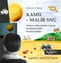Audiokniha: Kamil - malíř snů (Markéta Vítková). Občanské sdružení Pro Sedlčansko a Královéhradecko, 2021 Audiokniha: Kamil - malíř snů (Markéta Vítková). Občanské sdružení Pro Sedlčansko a Královéhradecko, 2021