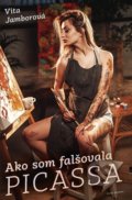 Kniha: Ako som falšovala Picassa (Vita Jamborová). Naše vojsko, 2021 Kniha: Ako som falšovala Picassa (Vita Jamborová). Naše vojsko, 2021