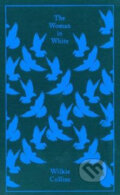 Kniha: The Woman in White (Wilkie Collins). Penguin Books, 2009 Kniha: The Woman in White (Wilkie Collins). Penguin Books, 2009
