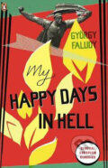 Kniha: My Happy Days in Hell (Gyorgy Faludy). Penguin Books, 2010 Kniha: My Happy Days in Hell (Gyorgy Faludy). Penguin Books, 2010