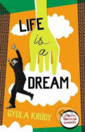 Kniha: Life is a dream (Gyula Krúdy). Penguin Books, 2010 Kniha: Life is a dream (Gyula Krúdy). Penguin Books, 2010