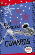 Kniha: The Cowards (Josef Škvorecký). Penguin Books, 2010 Kniha: The Cowards (Josef Škvorecký). Penguin Books, 2010