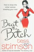 Kniha: Beat the Bitch (Tess Stimson). Pan Macmillan, 2010 Kniha: Beat the Bitch (Tess Stimson). Pan Macmillan, 2010