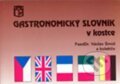Kniha: Gastronomický slovník v kostce (Václav Šmíd a kolektív). Ratio, 2005 Kniha: Gastronomický slovník v kostce (Václav Šmíd a kolektív). Ratio, 2005