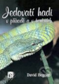 Kniha: Jedovatí hadi v přírodě a teráriích (David Hegner). Ratio, 2005 Kniha: Jedovatí hadi v přírodě a teráriích (David Hegner). Ratio, 2005