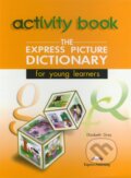 Kniha: The Express Picture Dictionary for Young Learners: Activity Book (Express Publishing). Express Publishing, 2000 Kniha: The Express Picture Dictionary for Young Learners: Activity Book (Express Publishing). Express Publishing, 2000