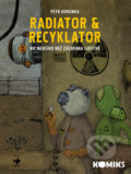Kniha: Radiator a Recyklator (Petr Korunka). Labyrint, 2010 Kniha: Radiator a Recyklator (Petr Korunka). Labyrint, 2010