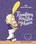 Kniha: Titeufova sexuální výchova (Héléne Brullerová). Mladá fronta, 2010 Kniha: Titeufova sexuální výchova (Héléne Brullerová). Mladá fronta, 2010