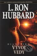 Kniha: Dianetika: Vývoj vedy (L. Ron Hubbard). New era, 2009 Kniha: Dianetika: Vývoj vedy (L. Ron Hubbard). New era, 2009