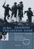Kniha: Znamení trojského koně (Jiří Šolc). Vyšehrad, 2008 Kniha: Znamení trojského koně (Jiří Šolc). Vyšehrad, 2008