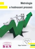 Kniha: Metrologie a hodnocení procesů (Olga Tůmová). BEN - technická literatura, 2010 Kniha: Metrologie a hodnocení procesů (Olga Tůmová). BEN - technická literatura, 2010