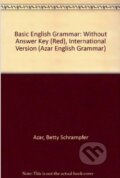 Kniha: Basic English Grammar - Student's Book (Betty Schrampfer Azar). Longman, 2004 Kniha: Basic English Grammar - Student's Book (Betty Schrampfer Azar). Longman, 2004