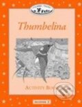 Kniha: Thumbelina - Activity Book (Sue Arengo). Oxford University Press, 2006 Kniha: Thumbelina - Activity Book (Sue Arengo). Oxford University Press, 2006