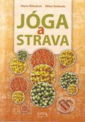 Kniha: Jóga a strava (Marie Mihulová a Milan Svoboda). Santal, 2010 Kniha: Jóga a strava (Marie Mihulová a Milan Svoboda). Santal, 2010