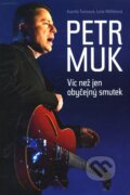 Kniha: Petr Muk (Kamila Tomsová a Lucie Müllerová). Daranus, 2010 Kniha: Petr Muk (Kamila Tomsová a Lucie Müllerová). Daranus, 2010