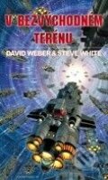 Kniha: V bezvýchodném terénu (David Weber a Steve White). Polaris, 2010 Kniha: V bezvýchodném terénu (David Weber a Steve White). Polaris, 2010