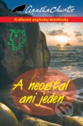 Kniha: A neostal ani jeden (Agatha Christie), 2010 Kniha: A neostal ani jeden (Agatha Christie), 2010