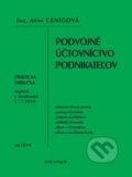 Kniha: Podvojné účtovníctvo podnikateľov (Anna Cenigová). Ceniga, 2010 Kniha: Podvojné účtovníctvo podnikateľov (Anna Cenigová). Ceniga, 2010