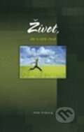 Kniha: Život, aký si vždy chcel (John Ortberg). Slovenské evanjelizačné stredisko (EVS), 2010 Kniha: Život, aký si vždy chcel (John Ortberg). Slovenské evanjelizačné stredisko (EVS), 2010