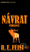 Kniha: Konkláve stínů 3: Návrat vyhnance (R.E. Feist). Wales, 2006 Kniha: Konkláve stínů 3: Návrat vyhnance (R.E. Feist). Wales, 2006