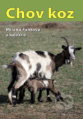 Kniha: Chov koz (Milena Fantová a kolektiv). Brázda, 2005 Kniha: Chov koz (Milena Fantová a kolektiv). Brázda, 2005