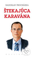 Kniha: Štekajúca karavána (Radoslav Procházka). Kalligram, 2010 Kniha: Štekajúca karavána (Radoslav Procházka). Kalligram, 2010