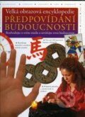 Kniha: Předpovídání budoucnosti (Svojtka&Co.). Svojtka&Co. Kniha: Předpovídání budoucnosti (Svojtka&Co.). Svojtka&Co.