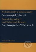 Kniha: Německo-český a česko-německý archeologický slovník (Lubomír Košnar), 2010 Kniha: Německo-český a česko-německý archeologický slovník (Lubomír Košnar), 2010
