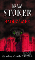 Kniha: Hadí zámek (Bram Stoker). Moba, 2010 Kniha: Hadí zámek (Bram Stoker). Moba, 2010