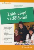 Kniha: Inkluzivní vzdělávání (Iva Strnadová a Vanda Hájková). Grada, 2010 Kniha: Inkluzivní vzdělávání (Iva Strnadová a Vanda Hájková). Grada, 2010