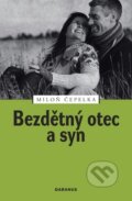 Kniha: Bezdětný otec a syn (Miloň Čepelka). Daranus, 2010 Kniha: Bezdětný otec a syn (Miloň Čepelka). Daranus, 2010