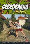 Kniha: Sebeobrana pro ženy (Bedřich Rýč a Veronika Petrů). Grada, 2010 Kniha: Sebeobrana pro ženy (Bedřich Rýč a Veronika Petrů). Grada, 2010
