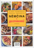 Kniha: Němčina v gastronomii (Alena Formanová a Zdena Žmudová). Informatorium, 2005 Kniha: Němčina v gastronomii (Alena Formanová a Zdena Žmudová). Informatorium, 2005
