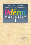 Kniha: Oděvní materiály I (Hana Kozlovksá a Bohuslava Bohanesová). Informatorium, 2004 Kniha: Oděvní materiály I (Hana Kozlovksá a Bohuslava Bohanesová). Informatorium, 2004