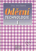 Kniha: Oděvní technologie I (E. Velíková). Informatorium, 2007 Kniha: Oděvní technologie I (E. Velíková). Informatorium, 2007