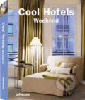 Kniha: Cool Hotels Weekend (Te Neues). Te Neues, 2010 Kniha: Cool Hotels Weekend (Te Neues). Te Neues, 2010