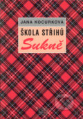 Kniha: Škola střihů - Sukně (J. Kocurková). Informatorium, 2006 Kniha: Škola střihů - Sukně (J. Kocurková). Informatorium, 2006