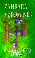 Kniha: Zahrada vzpomínek (Rachel Hore). Moba, 2010 Kniha: Zahrada vzpomínek (Rachel Hore). Moba, 2010