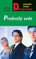 Kniha: Prohnilý svět (Zdeněk Novák). Moba, 2010 Kniha: Prohnilý svět (Zdeněk Novák). Moba, 2010