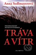 Kniha: Tráva a vítr (Anna Sedlmayerová). Olympia, 2010 Kniha: Tráva a vítr (Anna Sedlmayerová). Olympia, 2010