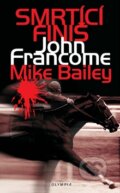 Kniha: Smrtící finiš (John Francome). Olympia, 2010 Kniha: Smrtící finiš (John Francome). Olympia, 2010