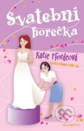 Kniha: Svatební horečka (Katie Ffordeová). Olympia, 2010 Kniha: Svatební horečka (Katie Ffordeová). Olympia, 2010