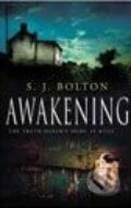 Kniha: Awakening (Sharon J. Bolton). Transworld, 2010 Kniha: Awakening (Sharon J. Bolton). Transworld, 2010