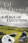 Kniha: A Place of Execution (Val McDermid). HarperCollins, 2010 Kniha: A Place of Execution (Val McDermid). HarperCollins, 2010