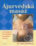 Kniha: Ájurvédská masáž (John Douillard). Fontána, 2010 Kniha: Ájurvédská masáž (John Douillard). Fontána, 2010