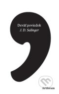 Kniha: Deväť poviedok (J.D. Salinger). Artforum, 2010 Kniha: Deväť poviedok (J.D. Salinger). Artforum, 2010