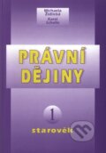 Kniha: Právní dějiny 1 (Michaela Židlická). Doplněk, 1998 Kniha: Právní dějiny 1 (Michaela Židlická). Doplněk, 1998