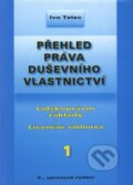 Kniha: Přehled práva duševního vlastnictví 1 (Ivo Telec). Doplněk, 2007 Kniha: Přehled práva duševního vlastnictví 1 (Ivo Telec). Doplněk, 2007