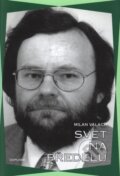 Kniha: Svět na předělu (Milan Valach). Doplněk, 1999 Kniha: Svět na předělu (Milan Valach). Doplněk, 1999